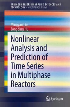 Paperback Nonlinear Analysis and Prediction of Time Series in Multiphase Reactors Book