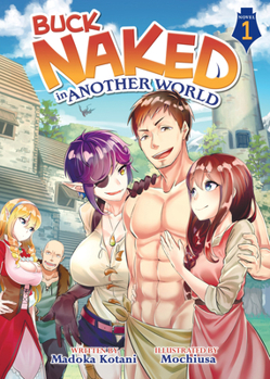 Paperback Buck Naked in Another World (Light Novel) Vol. 1 Book