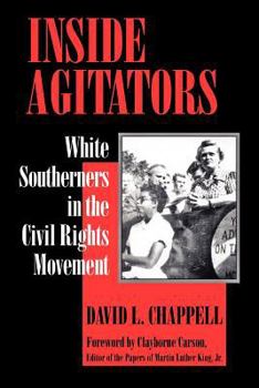 Paperback Inside Agitators: White Southerners in the Civil Rights Movement Book
