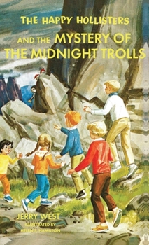 The Happy Hollisters and the Mystery of the Midnight Trolls (Happy Hollisters, #33) - Book #33 of the Happy Hollisters