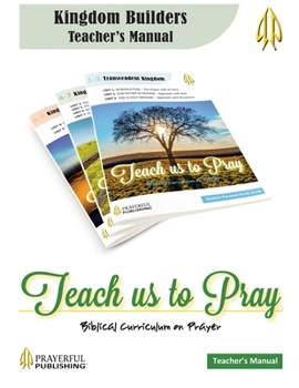 Paperback Teach Us To Pray Kingdom Builders Teacher's Manual Book