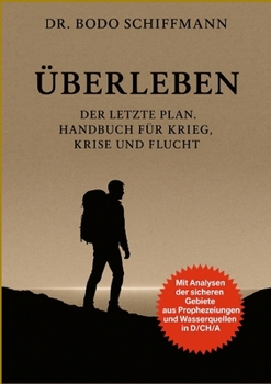 Paperback Überleben - Der letzte Plan: Handbuch für Krieg, Krise und Flucht [German] Book