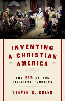 Paperback Inventing a Christian America: The Myth of the Religious Founding Book