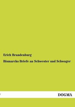 Paperback Bismarcks Briefe an Schwester und Schwager [German] Book