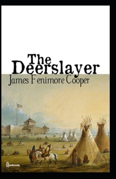 Paperback The Deerslayer Illustrated Book