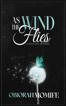 Paperback As The Wind Flies: A Collection Of Poems Book
