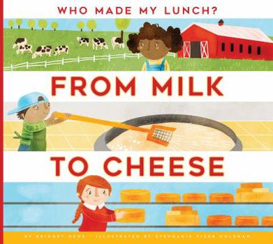 From Milk to Cheese - Book  of the Who made my lunch?