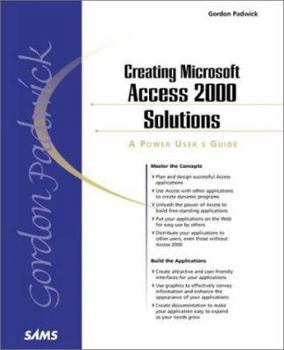 Paperback Creating Microsoft Access 2000 Solutions: A Power User's Guide [With CDROM] Book