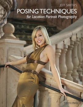 Paperback Jeff Smith's Posing Techniques for Location Portrait Photography Book