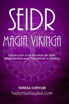 Seidr - Magia Vikinga: Guía de Seird, Magia Nórdica, Mitología Escandinava
