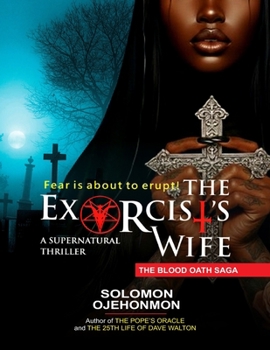 THE EXORCIST'S WIFE (THE BLOOD OATH SAGA)