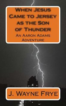 Paperback When Jesus Came to Jersey as the Son of Thunder Book