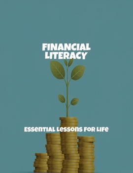Paperback Financial Literacy: Essential Lessons For Life Book