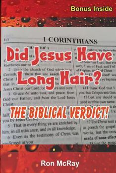 Paperback Did Jesus Have Long Hair?: The Biblical Verdict! Book