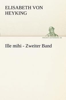 Paperback Ille Mihi - Zweiter Band [German] Book