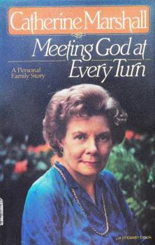 Hardcover Meeting God At Every Turn: A personal Family Story Book
