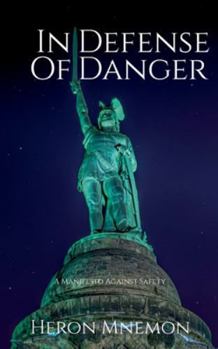 Paperback In Defense of Danger: A Manifesto Against Safety Book