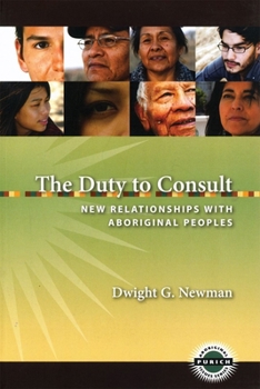 Paperback The Duty to Consult: New Relationships with Aboriginal Peoples Book