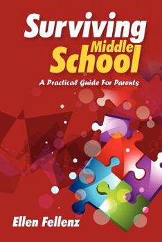 Paperback Surviving Middle School: A Practical Guide For Parents Book