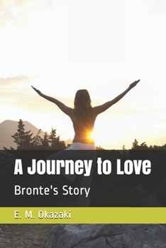 Paperback A Journey to Love: Bronte's Story Book