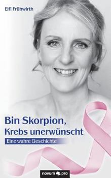Paperback Bin Skorpion, Krebs unerwünscht: Eine wahre Geschichte [German] Book