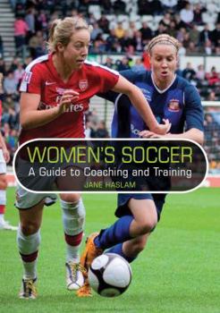 Paperback Women's Soccer: A Guide to Coaching and Training Book