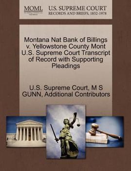 Paperback Montana Nat Bank of Billings V. Yellowstone County Mont U.S. Supreme Court Transcript of Record with Supporting Pleadings Book