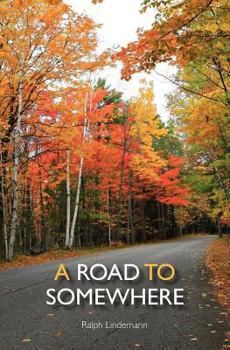 Paperback A Road To Somewhere Book