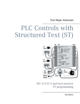 Paperback PLC Controls with Structured Text (ST), V3 Monochrome: IEC 61131-3 and best practice ST programming Book