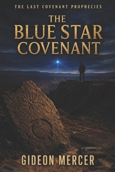 Paperback The Blue Star Covenant (The Last Covenant Prophecies) Book