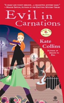 Evil in Carnations - Book #8 of the A Flower Shop Mystery