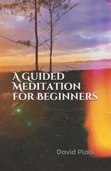 Paperback A Guided Meditation for Beginners Book