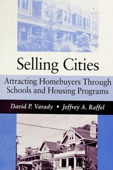 Paperback Selling Cities: Attracting Homebuyers Through Schools and Housing Programs Book