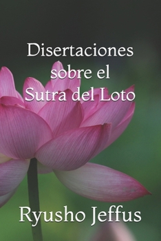 Paperback Disertaciones sobre el Sutra del Loto [Spanish] Book