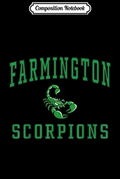 Composition Notebook: Farmington High School Scorpions C1  Journal/Notebook Blank Lined Ruled 6x9 100 Pages