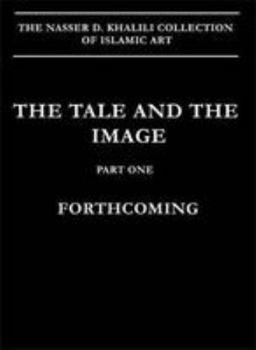 Hardcover The Tale and the Image: Part One, Firdawsi's Shahnamah and Historical Manuscripts Book