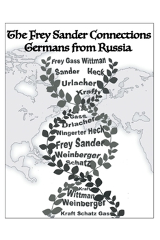 Paperback The Frey Sander Connections Germans from Russia Book