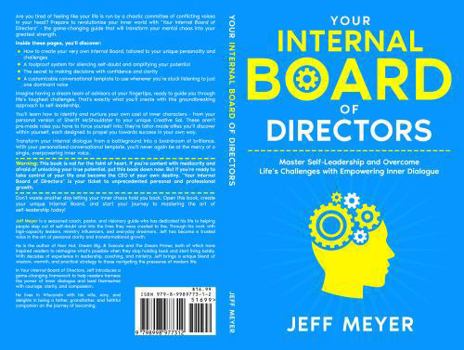 Paperback Your Internal Board of Directors: Master Self-Leadership and Overcome Life's Challenges With Empowering Inner Dialogue Book