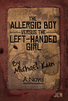 Hardcover The Allergic Boy Versus the Left-Handed Girl Book