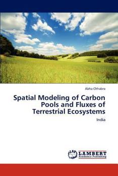 Paperback Spatial Modeling of Carbon Pools and Fluxes of Terrestrial Ecosystems Book