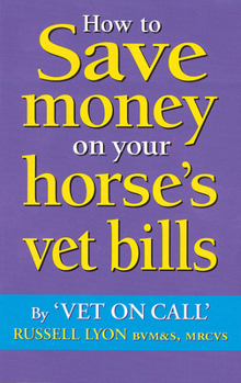 Paperback How to Save Money on Your Horse's Vet Bills Book