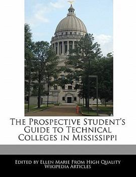 Paperback The Prospective Student's Guide to Technical Colleges in Mississippi Book