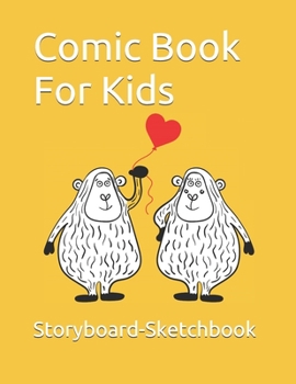 Comic Book For Kids: Create Unique Stories. Write Create & Draw Your Own Cartoons, Graphic Novels, Animated Word Balloons & Speech Bubbles. Variety Of ... Magazine, Sketchbook (Be  Creative)