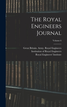 Hardcover The Royal Engineers Journal; Volume 6 Book
