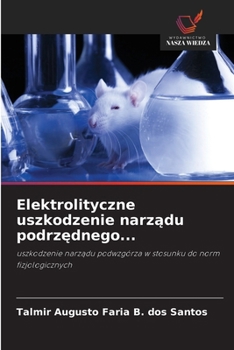 Elektrolityczne uszkodzenie narzadu podrzednego... (Polish Edition)