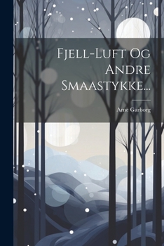 Paperback Fjell-luft Og Andre Smaastykke... [Norwegian] Book