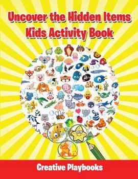 Paperback Uncover the Hidden Items Kids Activity Book