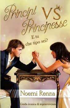 Paperback Principi Vs Principesse: E tu che tipo sei? [Italian] Book