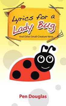 Paperback Lyrics for a Lady Bug: And Other Small-Creature Verse Book