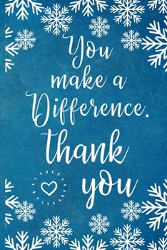 Paperback You Make A Difference. Thank You: Employee Team Appreciation Gift- Lined Blank Notebook Journal Book